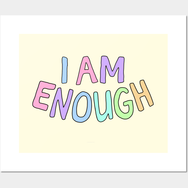 I am Enough Wall Art by Gold Star Creative